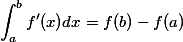 \int_a^b f'(x) dx=f(b)-f(a)